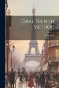Cover: Oral French Method - Legare Street Press