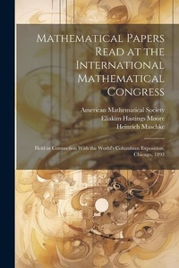 Abbildung von: Mathematical Papers Read at the International Mathematical Congress - Legare Street Press
