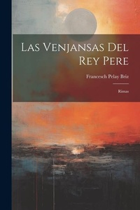 Abbildung von: Las Venjansas Del Rey Pere - Legare Street Press