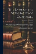 Bild: The Laws of the Stannaries of Cornwall - Legare Street Press