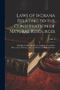 Bild: Laws of Indiana Relating to the Conservation of Natural Resources - Legare Street Press