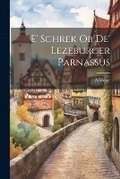Cover: E' Schrek Ob De' Lezeburger Parnassus - Legare Street Press