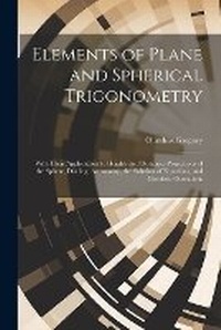 Abbildung von: Elements of Plane and Spherical Trigonometry - Legare Street Press