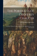 Cover: The Portraits of Geoffrey Chaucer - Legare Street Press