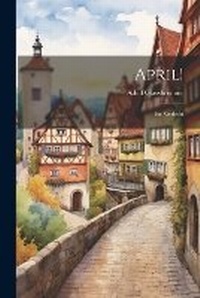Enlarge image Cover: April! - Legare Street Press