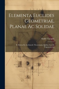 Abbildung von: Elementa Euclides Geometriae, Planae Ac Solidae - Legare Street Press