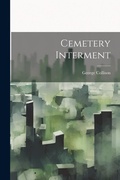 Cover: Cemetery Interment - Legare Street Press