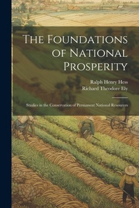 Enlarge image Cover: The Foundations of National Prosperity - Legare Street Press