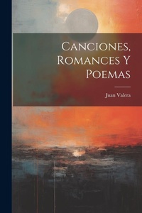 Abbildung von: Canciones, Romances Y Poemas - Legare Street Press