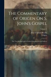 Bild: The Commentary of Origen On S. John's Gospel - Legare Street Press