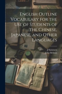 Abbildung von: English Outline Vocabulary for the Use of Students of the Chinese, Japanese, and Other Languages - Legare Street Press