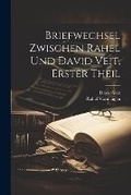 Cover: Briefwechsel zwischen Rahel und David Veit, Erster Theil - Legare Street Press