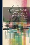 Cover: Clinical Notes On Uterine Surgery C. 2 - Legare Street Press