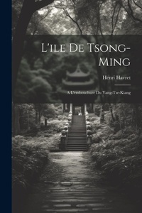 Abbildung von: L'ile De Tsong-Ming - Legare Street Press