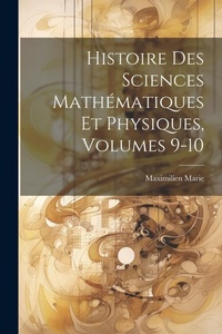 Abbildung von: Histoire Des Sciences Mathematiques Et Physiques, Volumes 9-10 - Legare Street Press