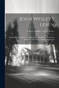 Cover: John Wesley's Leben - Legare Street Press