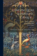 Cover: Longini Quae Supersunt. Graece ... - Legare Street Press