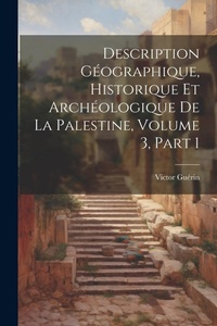 Abbildung von: Description Geographique, Historique Et Archeologique De La Palestine, Volume 3, part 1 - Legare Street Press
