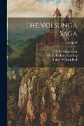 Cover: The Volsunga Saga; Volume 10 - Legare Street Press