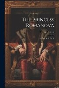 Enlarge image Cover: The Princess Romanova - Legare Street Press