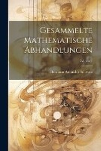 Abbildung von: Gesammelte Mathematische Abhandlungen; Volume 1 - Legare Street Press