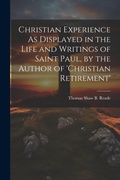 Cover: Christian Experience As Displayed in the Life and Writings of Saint Paul, by the Author of 'christian Retirement' - Legare Street Press