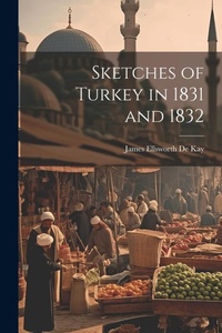 Abbildung von: Sketches of Turkey in 1831 and 1832 - Legare Street Press