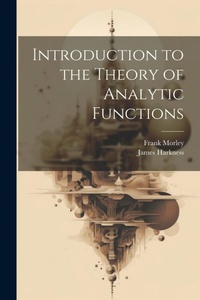 Enlarge image Cover: Introduction to the Theory of Analytic Functions - Legare Street Press