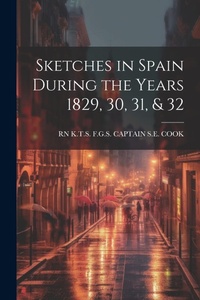 Abbildung von: Sketches in Spain During the Years 1829, 30, 31, & 32 - Legare Street Press