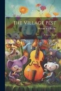 Cover: The Village Pest - Legare Street Press