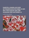Cover: Darstellungen Aus Der Sittengeschichte ROMs in Der Zeit Von August Bis Zum Ausgang Der Antonine (3 ) - Rarebooksclub.com
