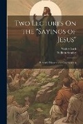 Cover: Two Lectures On the "Sayings of Jesus" - Legare Street Press