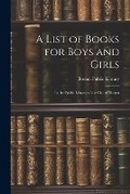 Cover: A List of Books for Boys and Girls - Legare Street Press