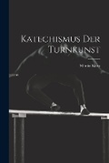 Cover: Katechismus Der Turnkunst - Legare Street Press