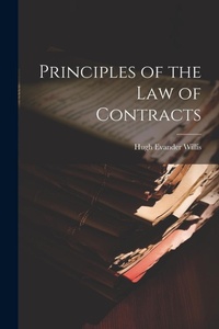 Abbildung von: Principles of the Law of Contracts - Legare Street Press