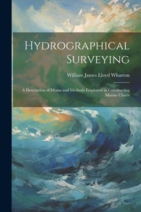 Enlarge image Cover: Hydrographical Surveying - Legare Street Press