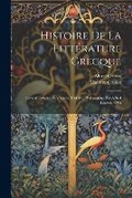 Cover: Histoire De La Litterature Grecque - Legare Street Press