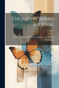 Enlarge image Cover: Englishwoman's Journal; Volume 1 - Legare Street Press