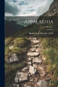 Enlarge image Cover: Appalachia; Volume 7 - Legare Street Press