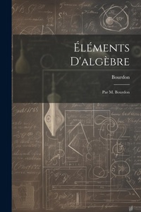 Abbildung von: Elements D'algebre - Legare Street Press