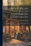 Cover: Literaturgeschichte Des Achtzehnten Jahrhunderts - Legare Street Press