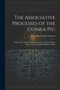 Bild: The Associative Processes of the Guinea Pig - Legare Street Press