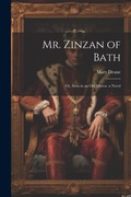 Cover: Mr. Zinzan of Bath - Legare Street Press