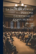 Cover: La Dottrina Delle Persone Giuridiche O Corpi Morali - Legare Street Press