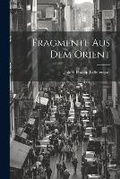 Cover: Fragmente Aus Dem Orient - Legare Street Press