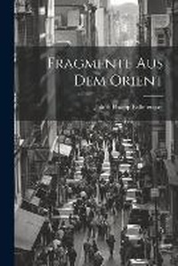 Enlarge image Cover: Fragmente Aus Dem Orient - Legare Street Press