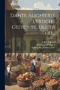 Cover: Dante Alighieri's Lyrische Gedichte, Erster Theil - Legare Street Press