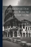 Cover: Topographie Der Stadt Rom Im Alterthum; Volume 2 - Legare Street Press