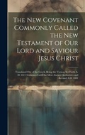 Bild: The New Covenant Commonly Called the New Testament of Our Lord and Saviour Jesus Christ - Legare Street Press