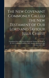 Bild: The New Covenant Commonly Called the New Testament of Our Lord and Saviour Jesus Christ - Legare Street Press